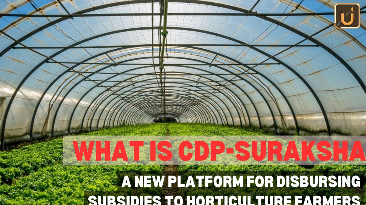 Usthadian Academy / Introducing CDP-SURAKSHA: Revolutionizing Horticulture Subsidies